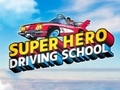                                                                       Super Hero Driving School ﻞﯿﮭﮐ