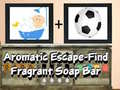                                                                       Aromatic escape find fragrant soap bar ﻞﯿﮭﮐ