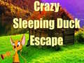                                                                       Crazy Sleeping Duck Escape ﻞﯿﮭﮐ