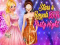                                                                       Stars & Royals BFFs: Party Night ﻞﯿﮭﮐ