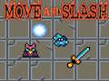                                                                       Move and Slash ﻞﯿﮭﮐ