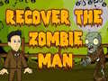                                                                       Recover The Zombie Man ﻞﯿﮭﮐ