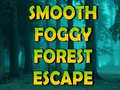                                                                      Smooth Foggy Forest Escape  ﻞﯿﮭﮐ