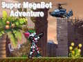                                                                       Super Megabot Adventure ﻞﯿﮭﮐ
