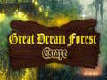                                                                       Great Dream Forest escape ﻞﯿﮭﮐ