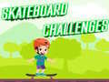                                                                       Skateboard Challenges ﻞﯿﮭﮐ