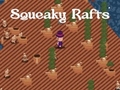                                                                       Squeaky Rafts ﻞﯿﮭﮐ