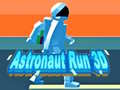                                                                       Astronaut Run 3D ﻞﯿﮭﮐ