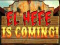                                                                       El Hefe is Coming ﻞﯿﮭﮐ