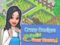                                                                       Crazy Design: Rebuild Your Home ﻞﯿﮭﮐ