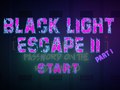                                                                       Black Light Escape 2 ﻞﯿﮭﮐ