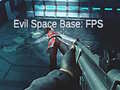                                                                       Evil Space Base: FPS ﻞﯿﮭﮐ