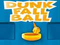                                                                       Dunk Fall Ball ﻞﯿﮭﮐ