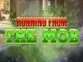                                                                      Running from the Mob ﻞﯿﮭﮐ