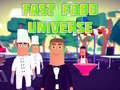                                                                       Fast Food Universe ﻞﯿﮭﮐ
