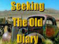                                                                       Seeking The Old Diary  ﻞﯿﮭﮐ