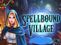                                                                       Spellbound Village ﻞﯿﮭﮐ