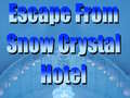                                                                      Escape From Snow Crystal Hotel ﻞﯿﮭﮐ