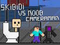                                                                       Skibidi vs Noob & Cameraman ﻞﯿﮭﮐ