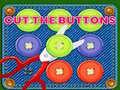                                                                       Cut The Buttons ﻞﯿﮭﮐ