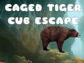                                                                       Caged Tiger Cub Escape ﻞﯿﮭﮐ