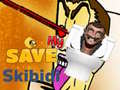                                                                       Save My Skibidi ﻞﯿﮭﮐ