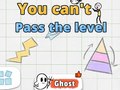                                                                       You Can't Pass The Level ﻞﯿﮭﮐ