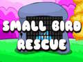                                                                       Small Bird Rescue ﻞﯿﮭﮐ
