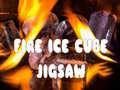                                                                       Fire Ice Cube Jigsaw ﻞﯿﮭﮐ