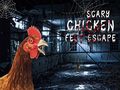                                                                       Scary Chicken Feet Escape ﻞﯿﮭﮐ