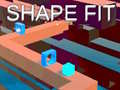                                                                       Shape Fit ﻞﯿﮭﮐ