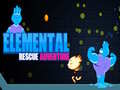                                                                       Elemental Rescue Adventure ﻞﯿﮭﮐ