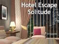                                                                       Hotel Escape Solitude ﻞﯿﮭﮐ