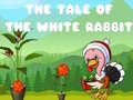                                                                       The Tale of the White Rabbit ﻞﯿﮭﮐ
