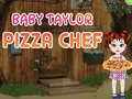                                                                       Baby Taylor Pizza Chef ﻞﯿﮭﮐ