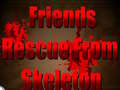                                                                       Friends Rescue From Skeleton ﻞﯿﮭﮐ