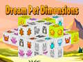                                                                       Dream Pet Dimensions ﻞﯿﮭﮐ
