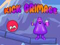                                                                       Kick Grimace ﻞﯿﮭﮐ