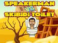                                                                       Speakerman Vs Skibidi Toilet ﻞﯿﮭﮐ
