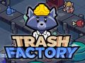                                                                       Trash Factory ﻞﯿﮭﮐ