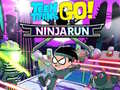                                                                      Teen Titans Go!: Ninjarun ﻞﯿﮭﮐ