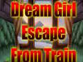                                                                       Dream Girl Escape From Train ﻞﯿﮭﮐ