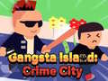                                                                      Gangsta Island: Crime City ﻞﯿﮭﮐ