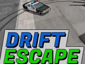                                                                      Drift Escape ﻞﯿﮭﮐ