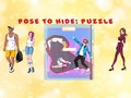                                                                       Pose To Hide Puzzle ﻞﯿﮭﮐ