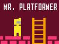                                                                       Mr. Platformer ﻞﯿﮭﮐ