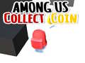                                                                       Among Us Collect Coin ﻞﯿﮭﮐ