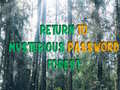                                                                       Return To Mysterious Password Forest ﻞﯿﮭﮐ