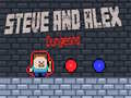                                                                       Steve and Alex Dungeons ﻞﯿﮭﮐ