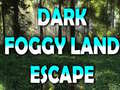                                                                       Dark Foggy Land Escape ﻞﯿﮭﮐ